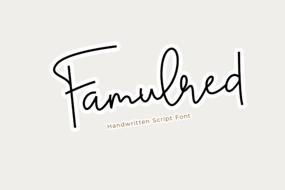 Famulred Handwritten Script Font for Campaign Design